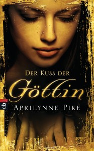 Der Kuss der Goettin von Aprilynne Pike